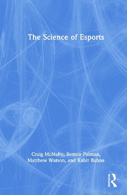 The Science of Esports by Craig McNulty