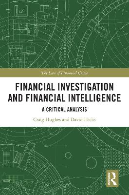 Financial Investigation and Financial Intelligence: A Critical Analysis book