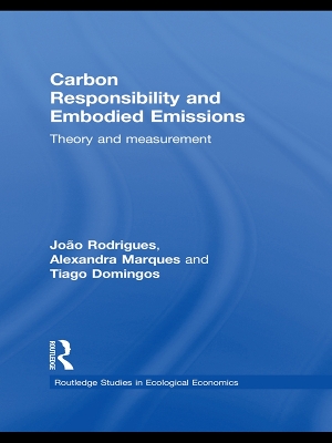 Carbon Responsibility and Embodied Emissions: Theory and Measurement by João F. D. Rodrigues