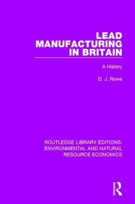 Lead Manufacturing in Britain: A History by D. J. Rowe