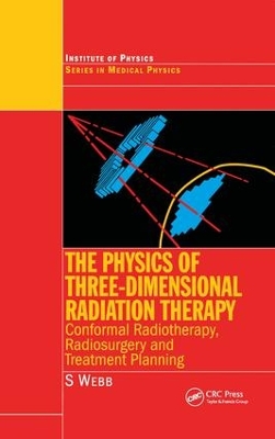 Physics of Three Dimensional Radiation Therapy book