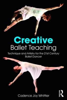 Creative Ballet Teaching by Cadence Whittier