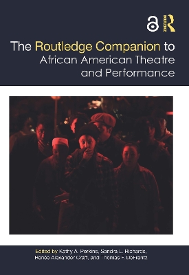 The Routledge Companion to African American Theatre and Performance book