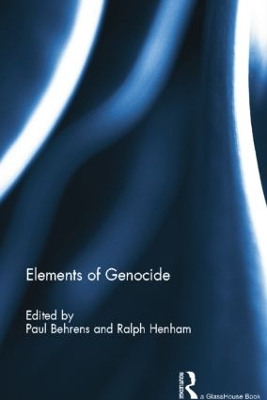 Elements of Genocide by Paul Behrens