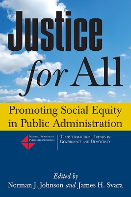 Justice for All: Promoting Social Equity in Public Administration by Norman J. Johnson