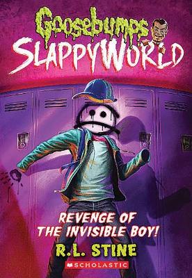 Revenge of the Invisible Boy (Goosebumps SlappyWorld #9) book