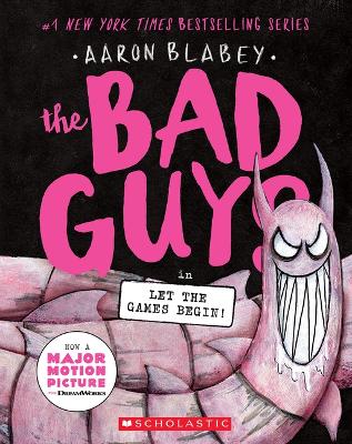 The Bad Guys in Let the Games Begin! (the Bad Guys #17) book