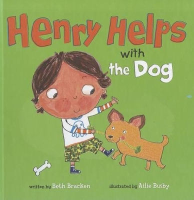 Henry Helps with the Dog by Beth Bracken