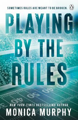 Playing By The Rules by Monica Murphy