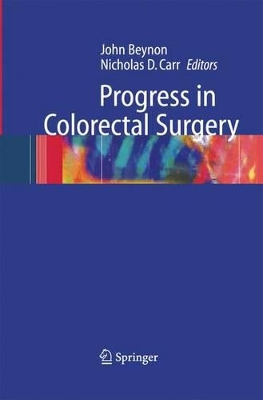 Progress in Colorectal Surgery by John Beynon