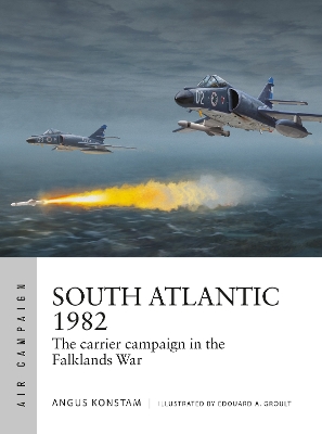 South Atlantic 1982: The carrier campaign in the Falklands War book