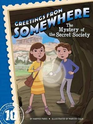Greetings from Somewhere #10: The Mystery of the Secret Society book