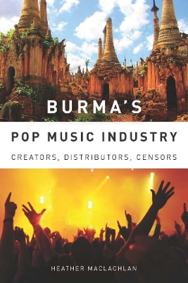 Burma's Pop Music Industry book