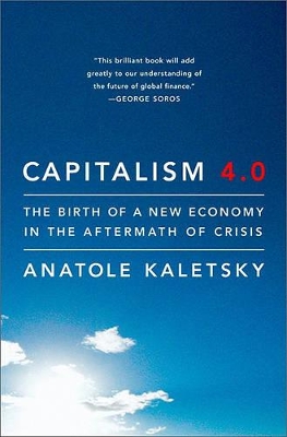 Capitalism 4.0 by Anatole Kaletsky