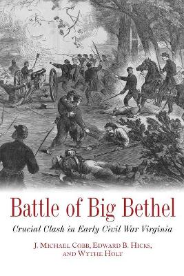 Battle of Big Bethel: Crucial Clash in Early Civil War Virginia book