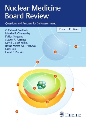 Nuclear Medicine Board Review: Questions and Answers for Self-Assessment book