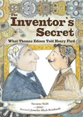 The Inventor's Secret: What Thomas Edison Told Henry Ford book