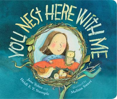 You Nest Here with Me by Jane Yolen