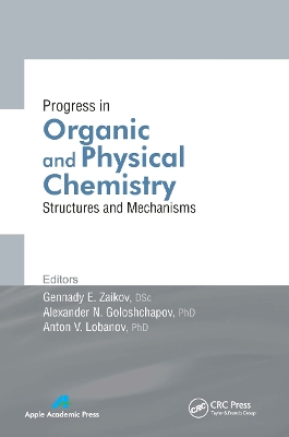 Progress in Organic and Physical Chemistry: Structures and Mechanisms by Gennady E. Zaikov