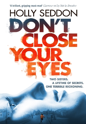 Don't Close Your Eyes by Holly Seddon