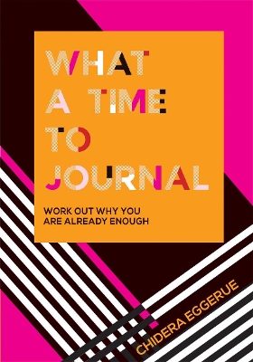 What a Time to Journal: Work Out Why You Are Already Enough book