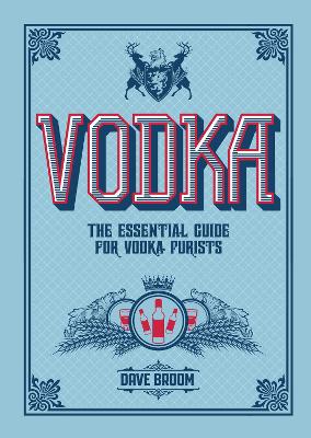 Vodka: The Essential Guide for Vodka Purists book