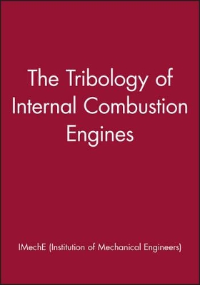 The Tribology of Internal Combustion Engines book