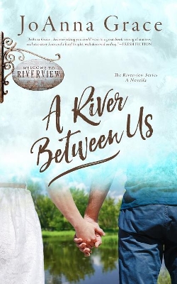 A River Between Us: A Riverview Series Novella book