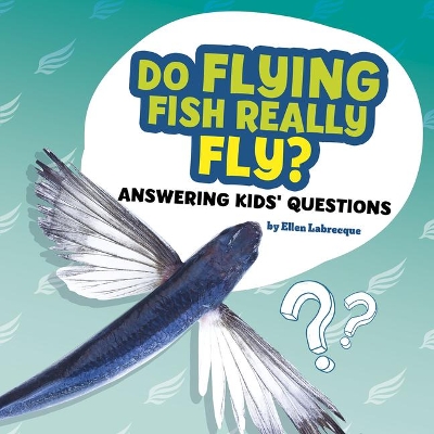 Do Flying Fish Really Fly book