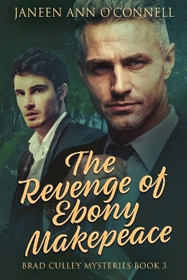 The Revenge of Ebony Makepeace by Janeen Ann O'Connell