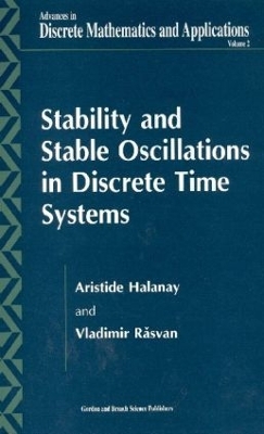 Stability and Stable Oscillations in Discrete Time Systems book