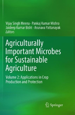 Agriculturally Important Microbes for Sustainable Agriculture: Volume 2: Applications in Crop Production and Protection by Vijay Singh Meena