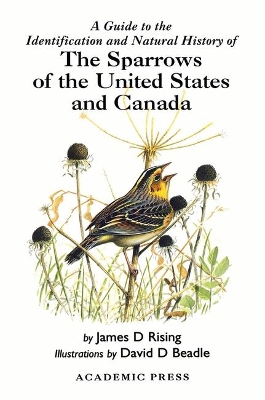 Guide to the Identification and Natural History of the Sparrows of the United States and Canada book