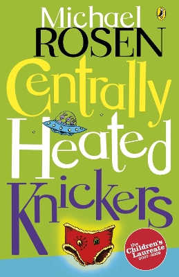 Centrally Heated Knickers by Michael Rosen