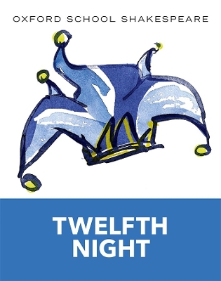 Oxford School Shakespeare: Twelfth Night book