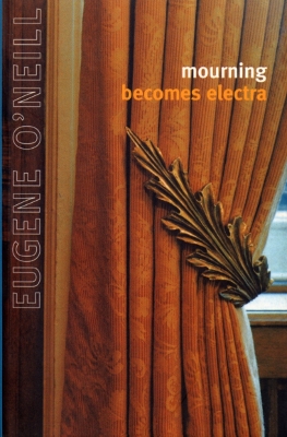 Mourning Becomes Electra by Eugene O'Neill