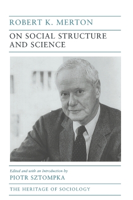 On Social Structure and Science by Robert K. Merton