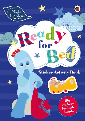In the Night Garden: Ready For Bed book