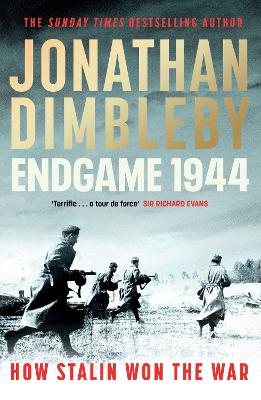 Endgame 1944: How Stalin Won The War by Jonathan Dimbleby