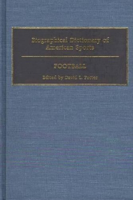 Biographical Dictionary of American Sports by David L. Porter