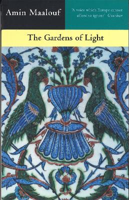The Gardens Of Light by Amin Maalouf