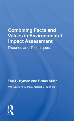 Combining Facts And Values In Environmental Impact Assessment: Theories And Techniques book