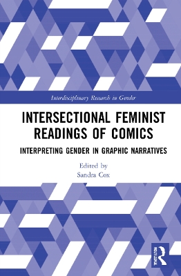 Intersectional Feminist Readings of Comics: Interpreting Gender in Graphic Narratives by Sandra Cox