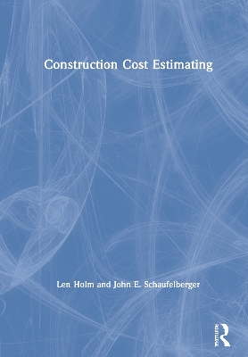 Construction Cost Estimating by Len Holm