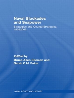 Naval Blockades and Seapower by Bruce A. Elleman