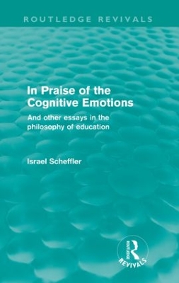 In Praise of the Cognitive Emotions by Israel Scheffler