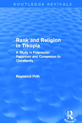 Rank and Religion in Tikopia by Raymond Firth