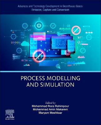 Advances and Technology Development in Greenhouse Gases: Emission, Capture and Conversion: Process Modelling and Simulation book