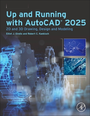 Up and Running with AutoCAD® 2025: 2D and 3D Drawing, Design and Modeling book