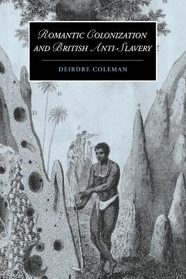 Romantic Colonization and British Anti-Slavery book
